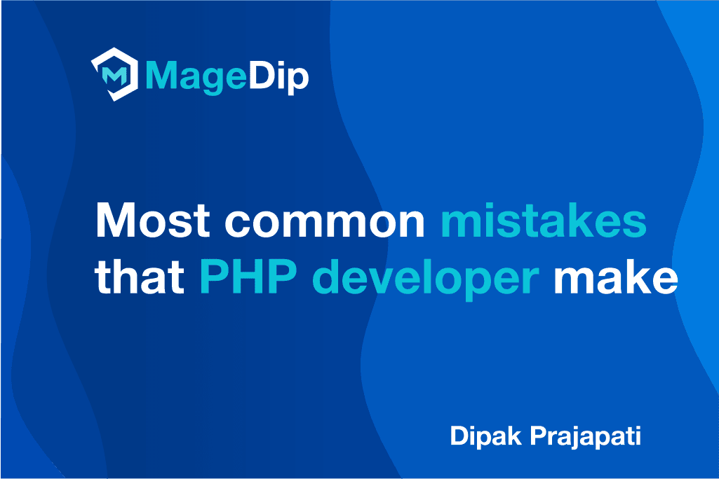 Most Common Mistakes That PHP Developers Make